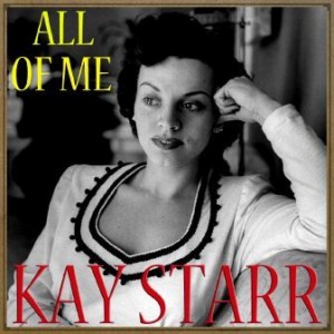 All of Me, Kay Starr