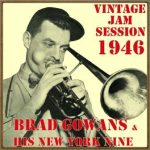 Vintage Jam Session - 1946, Brad Gowans