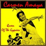Queen Of The Gypsies, Carmen Amaya