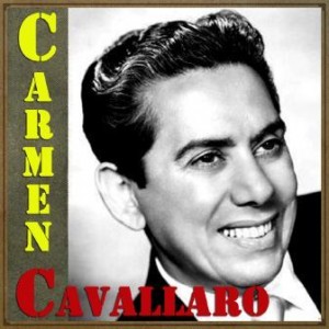 From Roma To Hollywood, Carmen Cavallaro