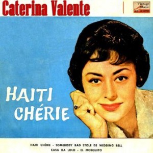 Haiti Chérie, Caterina Valente
