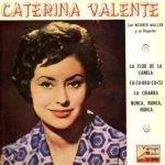 La Flor de la Canela, Caterina Valente