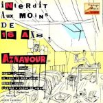 Interdit Aux Moins De 16 Ans, Charles Aznavour