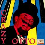 Crazy Otto and His Crazy Piano