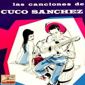Las Canciones De Cuco Sánchez, Cuco Sánchez