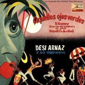 Green Eyes, Desi Arnaz