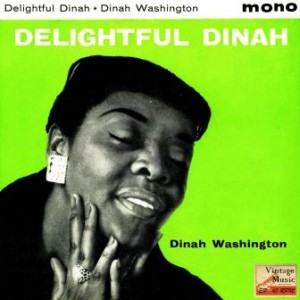 Delightful Dinah, Dinah Washington