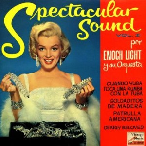 Spectacular Sound, Enoch Light