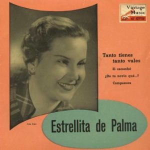 Tanto Tienes Tanto Vales, Estrellita de Palma