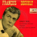 Only You, François Deguelt