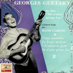 On N’aime Qu’une Fois, Georges Guetary