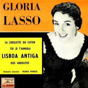 Lisboa Antiga, Gloria Lasso