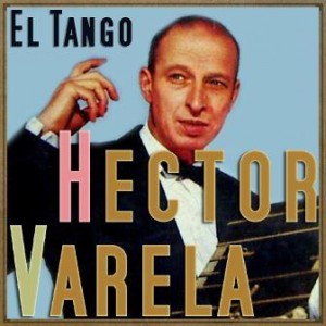 El Tango, Héctor Varela
