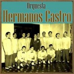 Amanecer Cubano, Orquesta Hermanos Castro