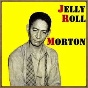 Jelly Roll Morton, Jelly Roll Morton