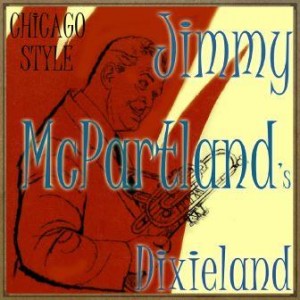 Chicago Style, Jimmy Mcpartland’s Dixieland