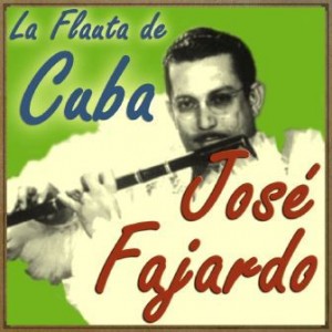 La Flauta de Cuba, José Fajardo