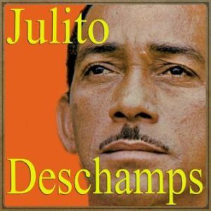 Llorarás por Mí, Julito Deschamps