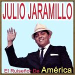 El Ruiseñor de América, Julio Jaramillo