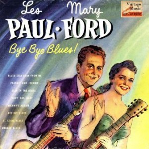 Bye Bye Blues, Les Paul & Mary Ford