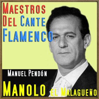 Maestros del Cante Flamenco: Manolo El Malagueño Vintagemusic.fm