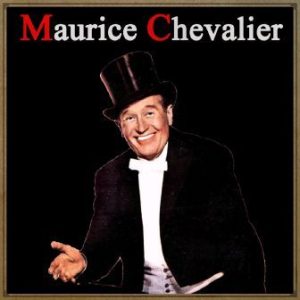 Maurice Chevalier, Maurice Chevalier