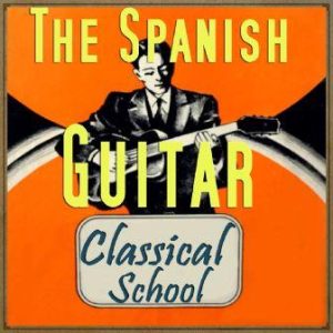 The Spanish Guitar, Classical School