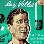 A Vagabond Lover, Rudy Vallee