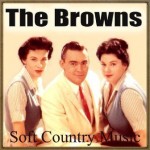 Soft Country Music, The Browns
