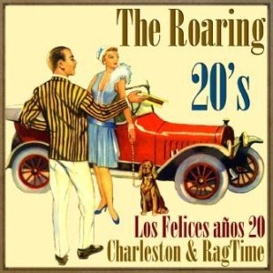 The Roaring 20’s, Charleston & Rag Time, The Dixieland Band