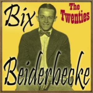 The Twenties, Bix Beiderbecke
