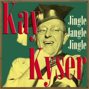 Jingle Jangle Jingle, Kay Kyser