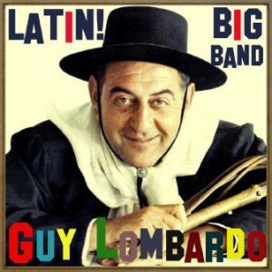 Latin! Big Band, Guy Lombardo