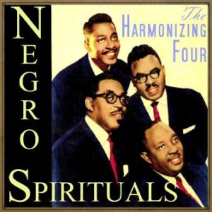 Negro Spirituals, The Harmonizing Four