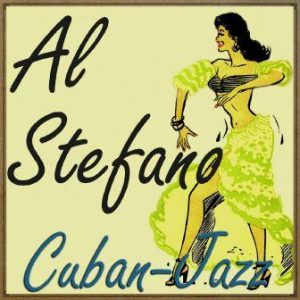 Cuban Jazz, Al Stefano