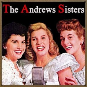 The Andrews Sisters, The Andrews Sisters