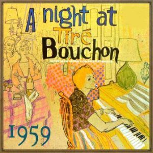 A Night at Tire Bouchon, Various Artists