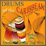 Drums of the Caribbean, Antonio “Chocolate” Díaz Mena