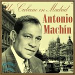 Un Cubano en Madrid, Antonio Machín