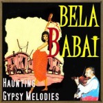 Haunting Gypsy Melodies, Béla Babai