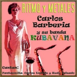 Ritmo y Metales, Carlos Barberia