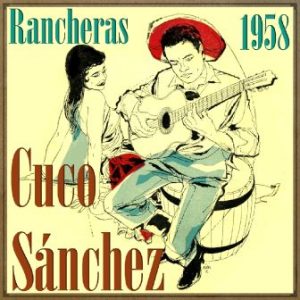 Rancheras, Cuco Sánchez