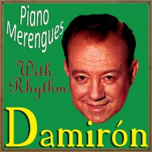 Piano Merengues with Rhythm, Damiron