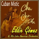 Cuban Mistic, Eddie Gómez