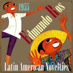 Latin American Novelties, 1955, Edmundo Ros