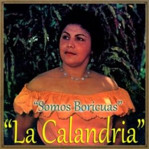 Somos Boricuas, Ernestina Reyes “La Calandria”