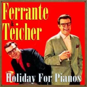 Holiday for Pianos, Ferrante & Teicher