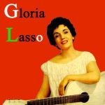 Gloria Lasso, Gloria Lasso