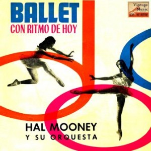Ballet With Swing, Hal Mooney