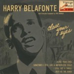 Close Your Eyes, Harry Belafonte